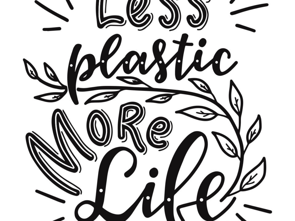 Reduce Plastic Consumption- Less Plastic - More Life